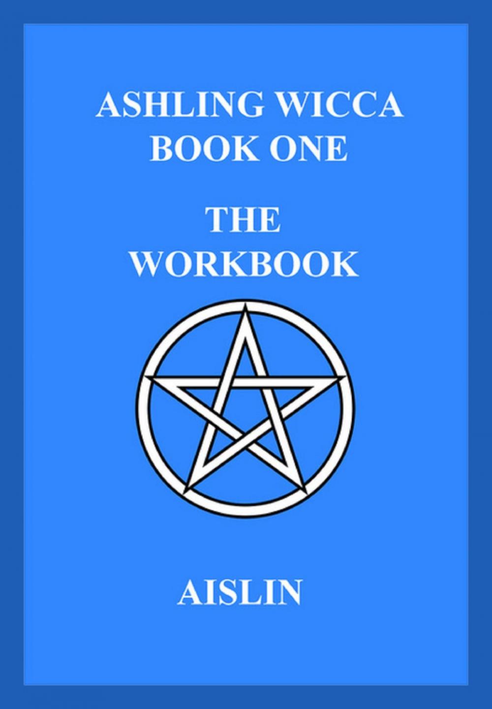 Big bigCover of Ashling Wicca, Book One: The Workbook
