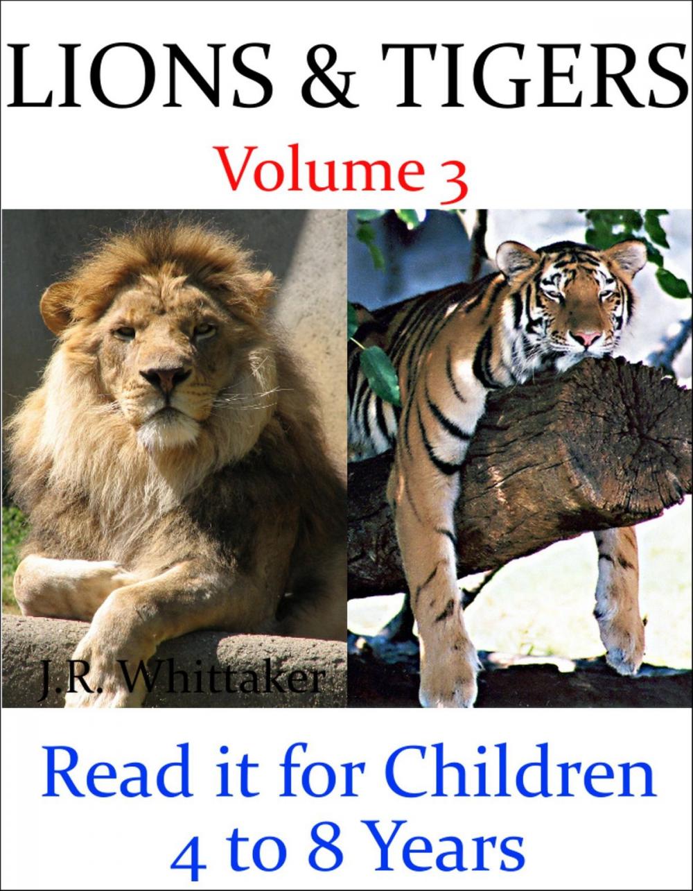 Big bigCover of Lions and Tigers (Read it book for Children 4 to 8 years)