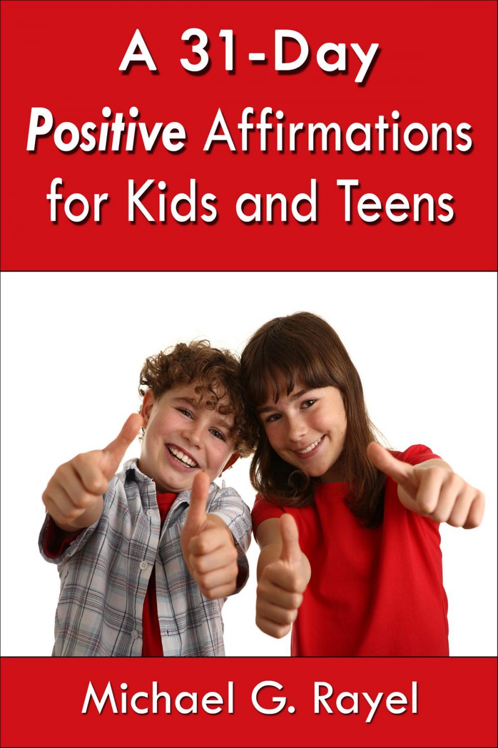 Big bigCover of A 31-Day Positive Affirmations for Kids and Teens