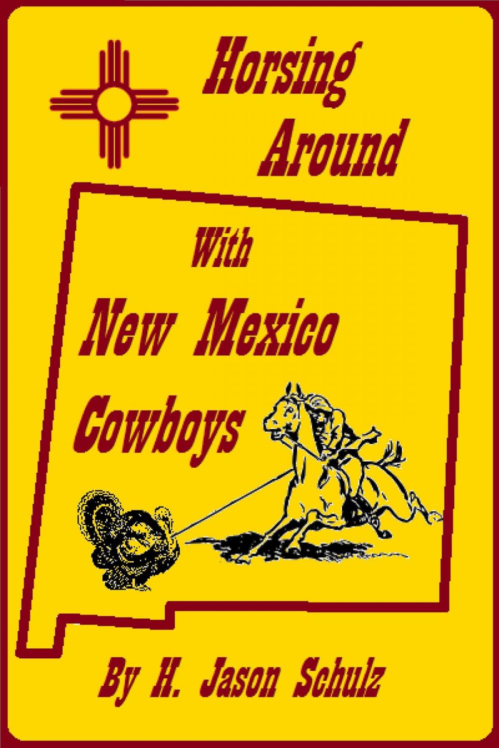 Big bigCover of Horsing Around With New Mexico Cowboys