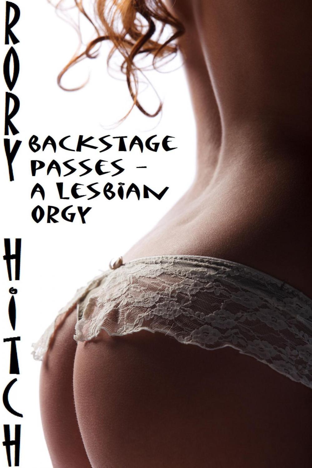 Big bigCover of Backstage Passes: A Lesbian Orgy