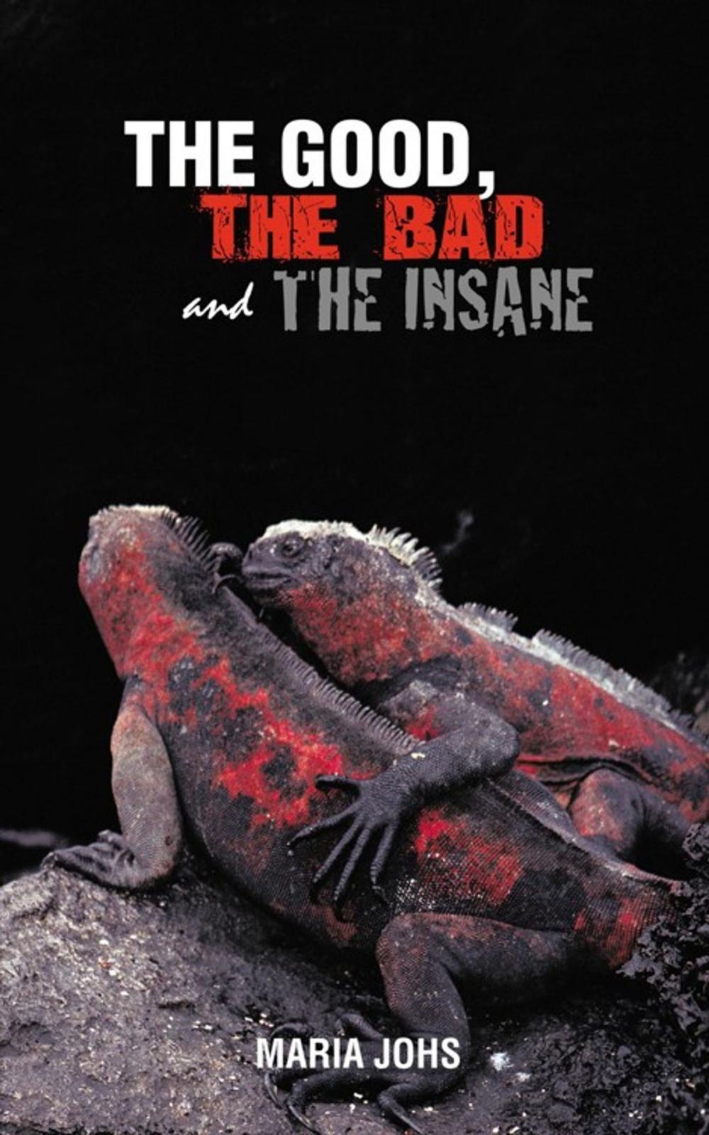 Big bigCover of The Good, the Bad, and the Insane