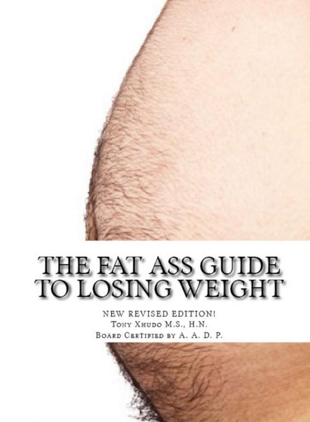 Big bigCover of The Fat Ass Guide to Losing Weight