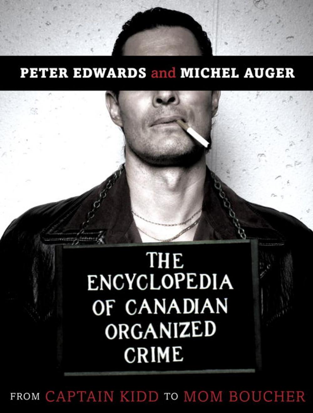 Big bigCover of The Encyclopedia of Canadian Organized Crime