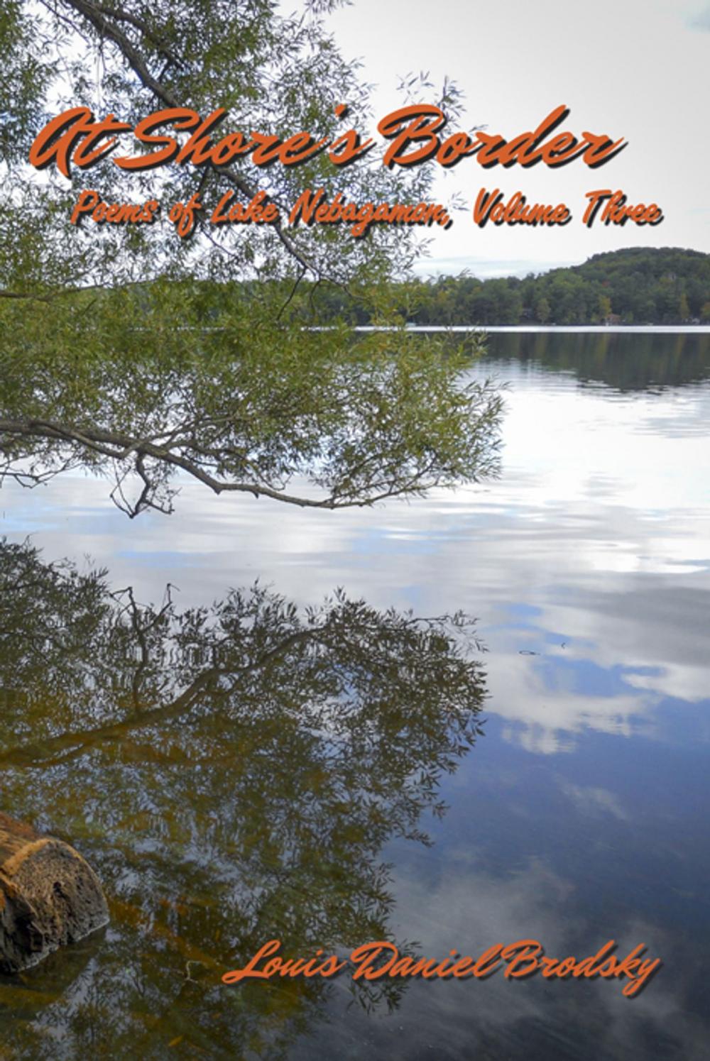 Big bigCover of At Shore's Border: Poems of Lake Nebagamon, Volume Three