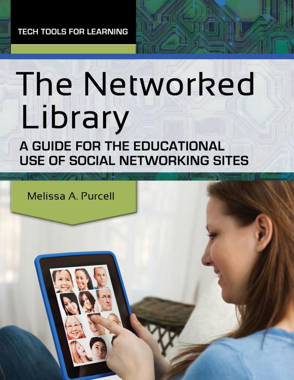 Big bigCover of The Networked Library: A Guide for the Educational Use of Social Networking Sites