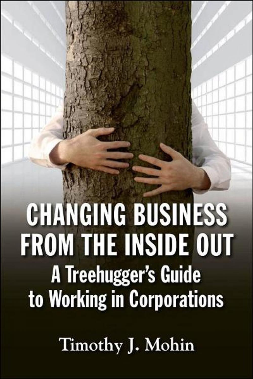 Big bigCover of Changing Business from the Inside Out