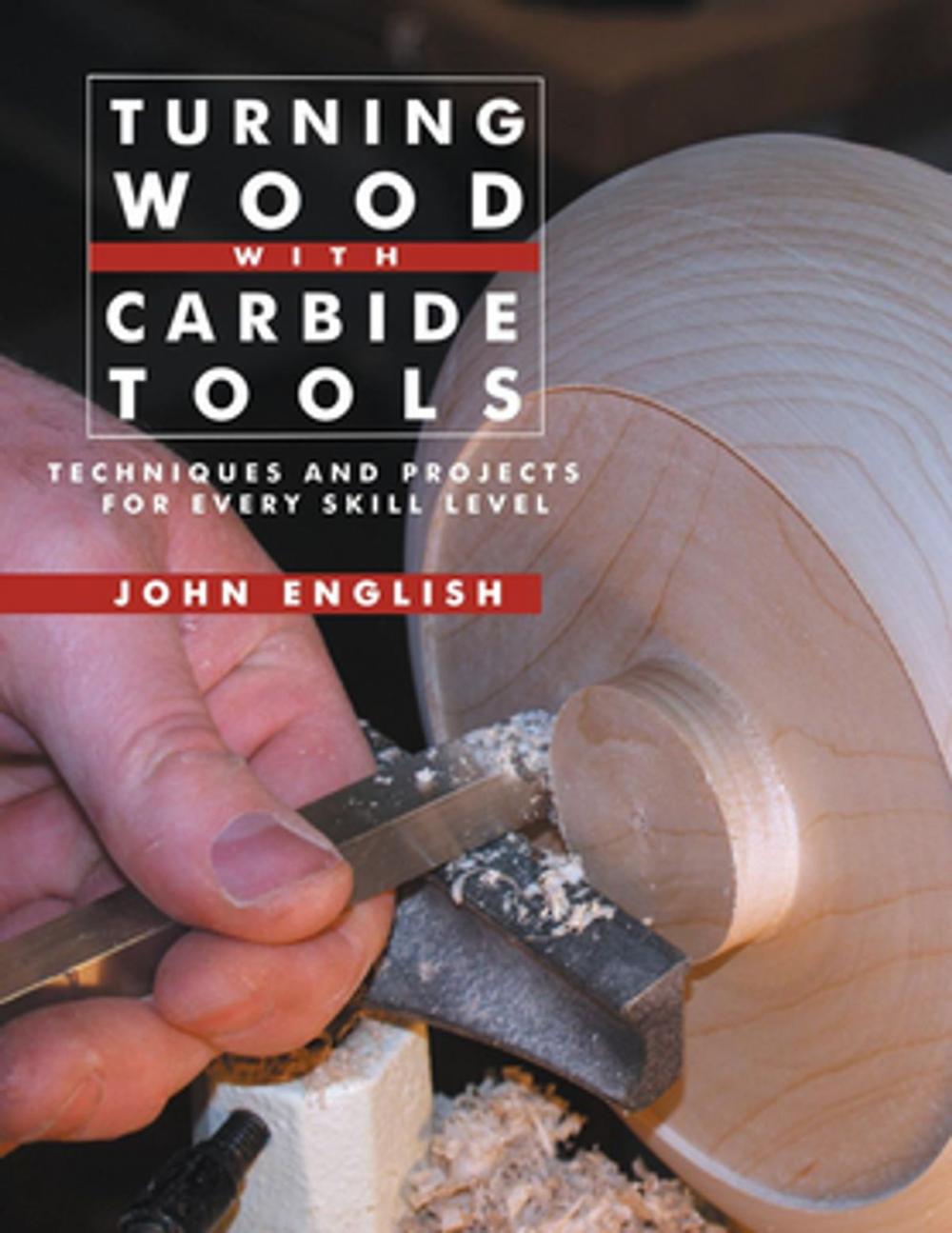 Big bigCover of Turning Wood with Carbide Tools