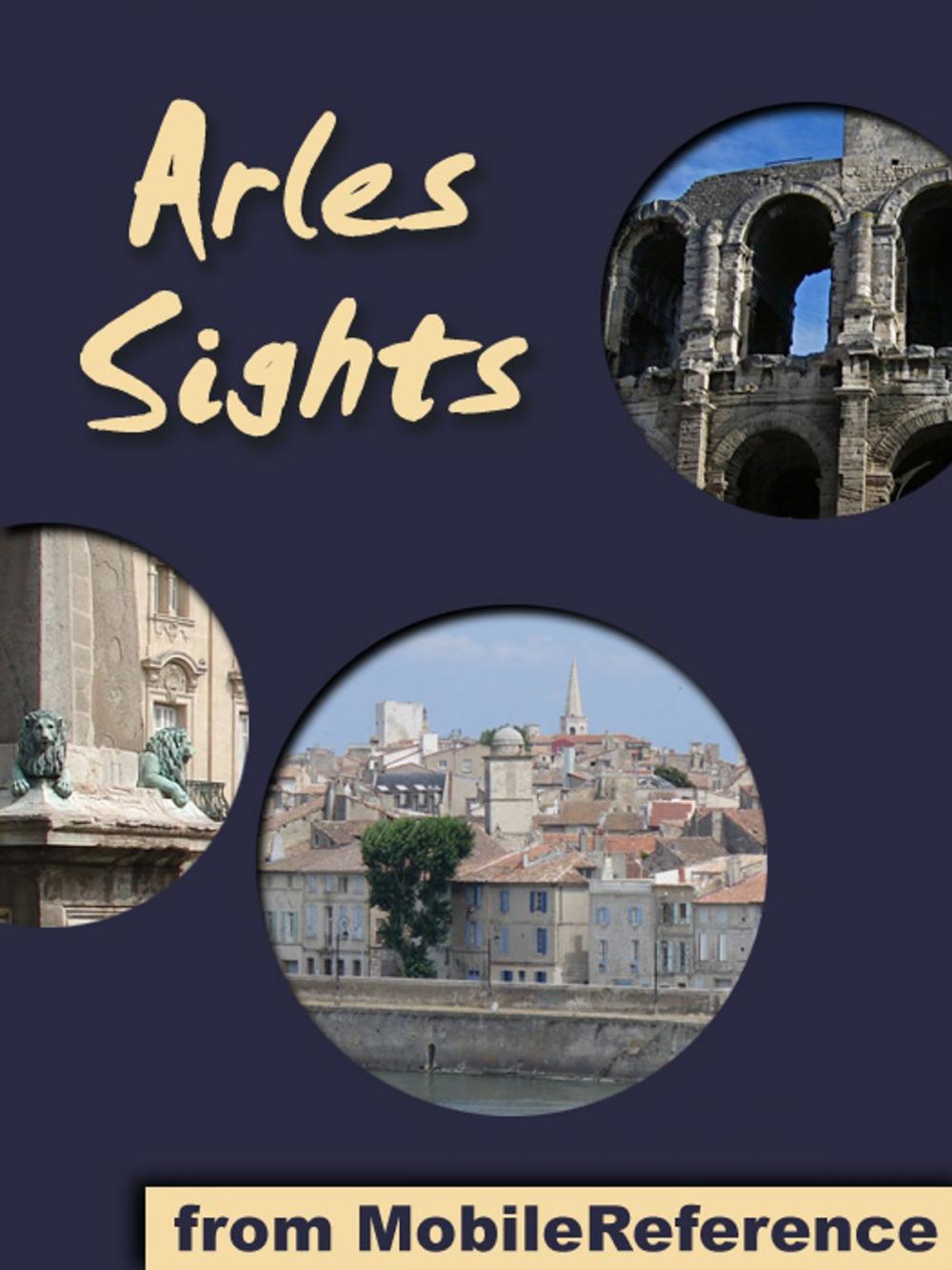 Big bigCover of Arles Sights: a travel guide to the top 40 attractions in Arles, France