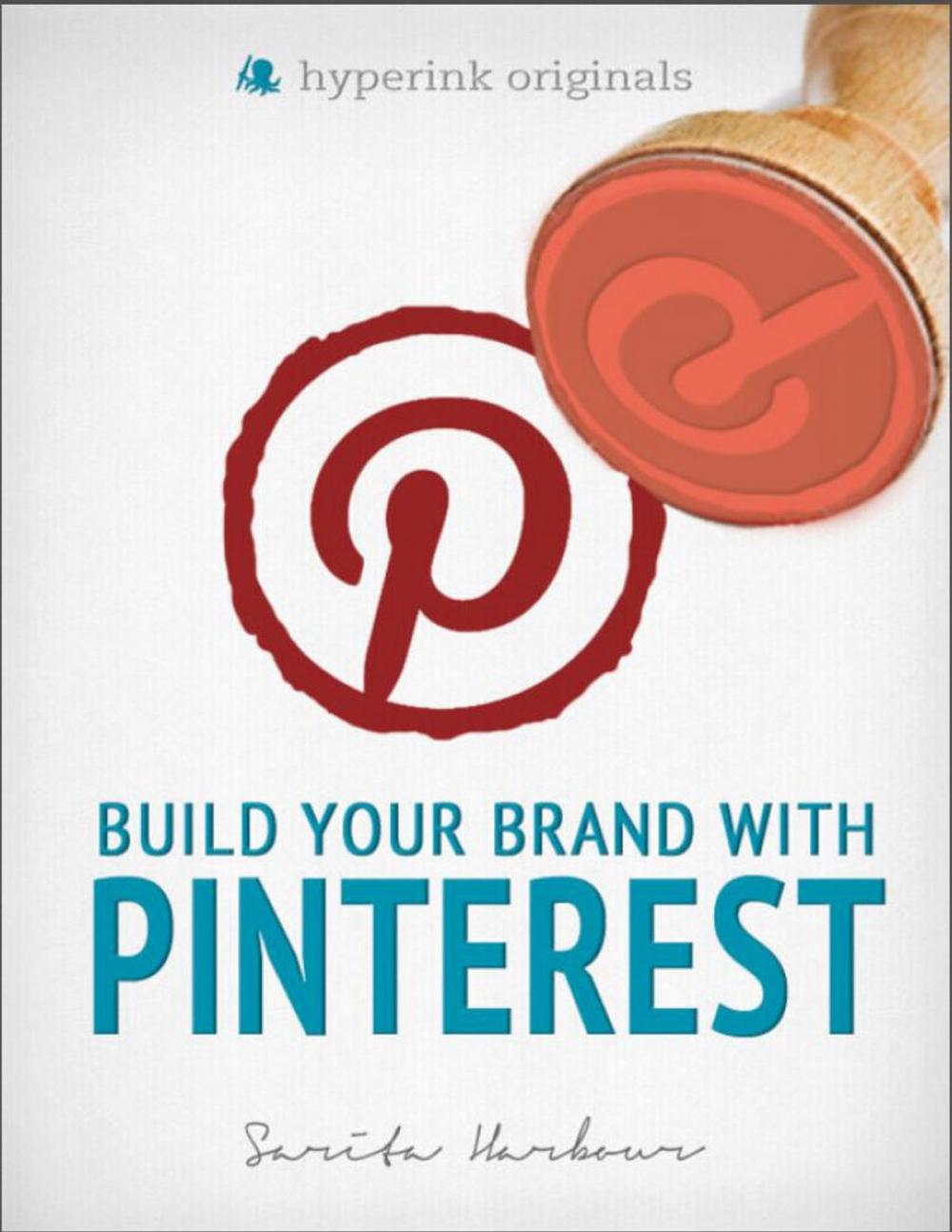 Big bigCover of Build Your Brand with Pinterest