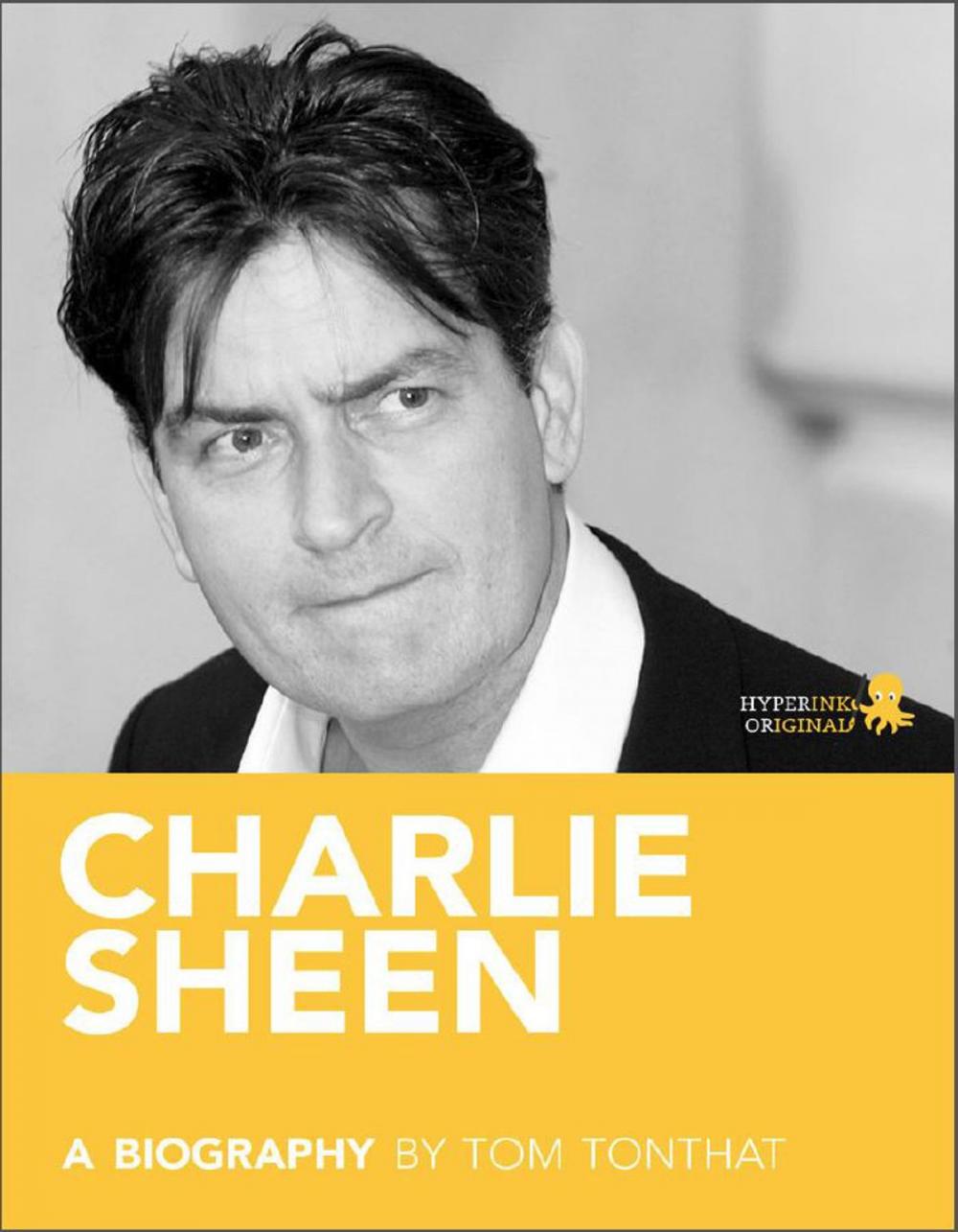 Big bigCover of Charlie Sheen: A Biography
