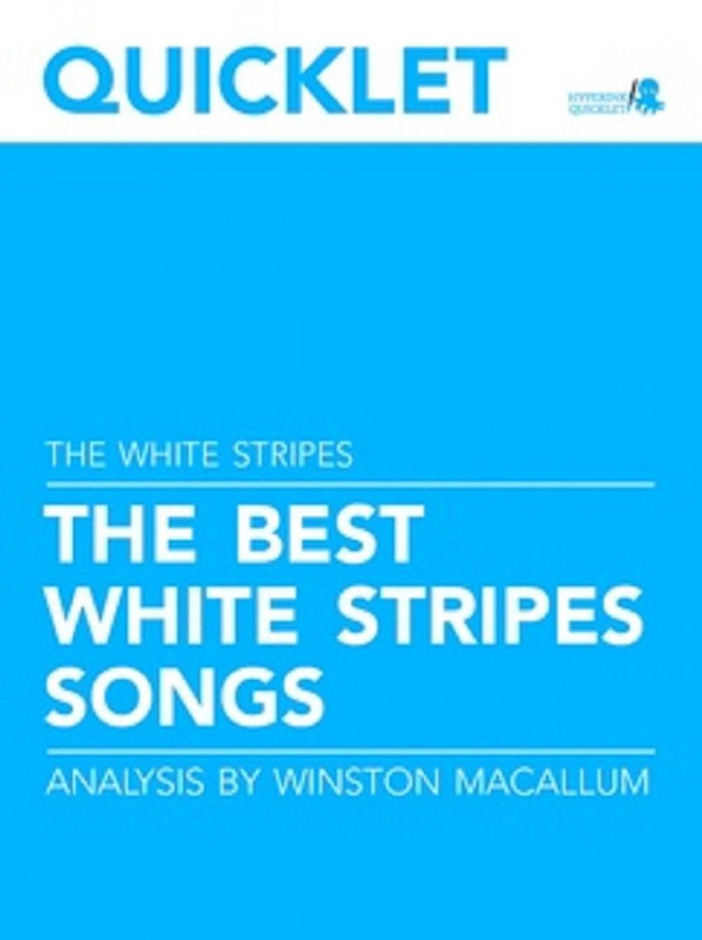 Big bigCover of Quicklet on The Best The White Stripes Songs: Lyrics and Analysis