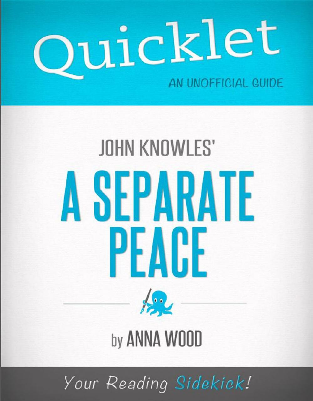 Big bigCover of Quicklet on John Knowles' A Separate Peace (CliffNotes-like Book Summary and Analysis)