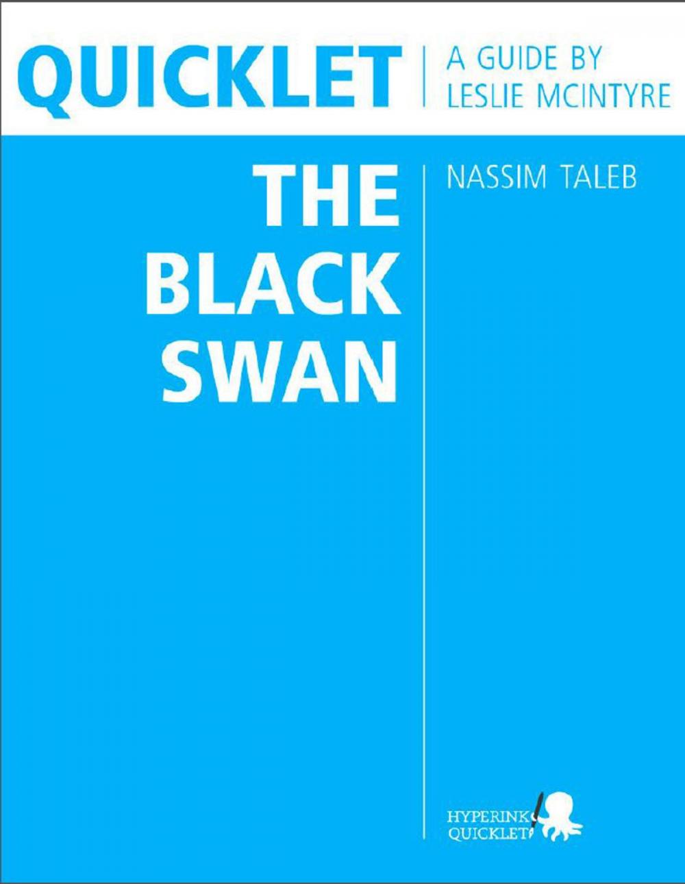 Big bigCover of Quicklet on Nassim Taleb's The Black Swan (CliffNotes-like Book Summary and Analysis)