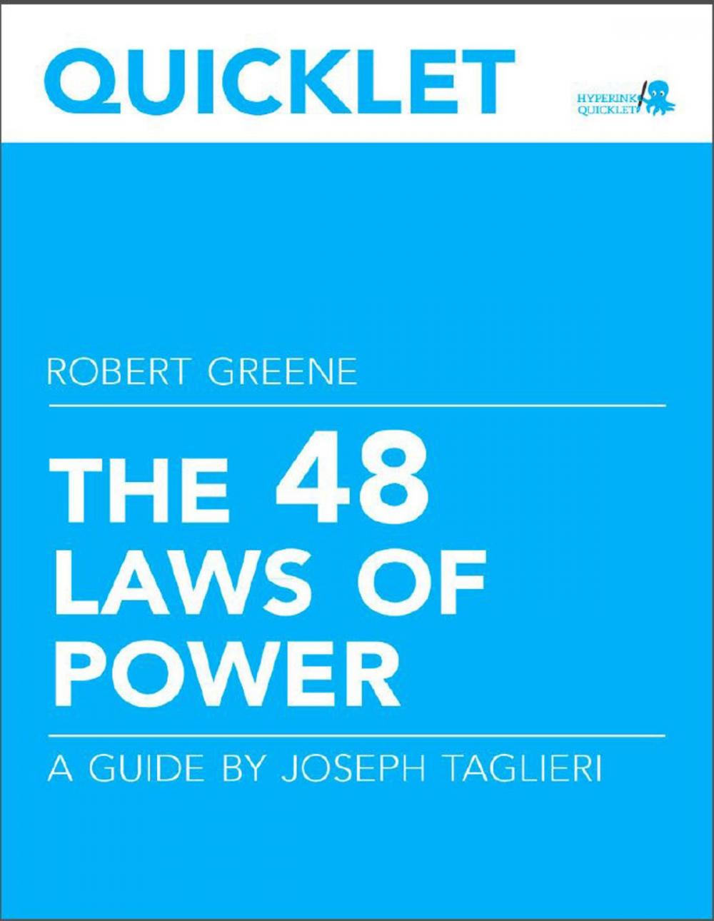 Big bigCover of Quicklet on Robert Greene's The 48 Laws of Power (CliffNotes-like Book Summary and Analysis): Overall Summary