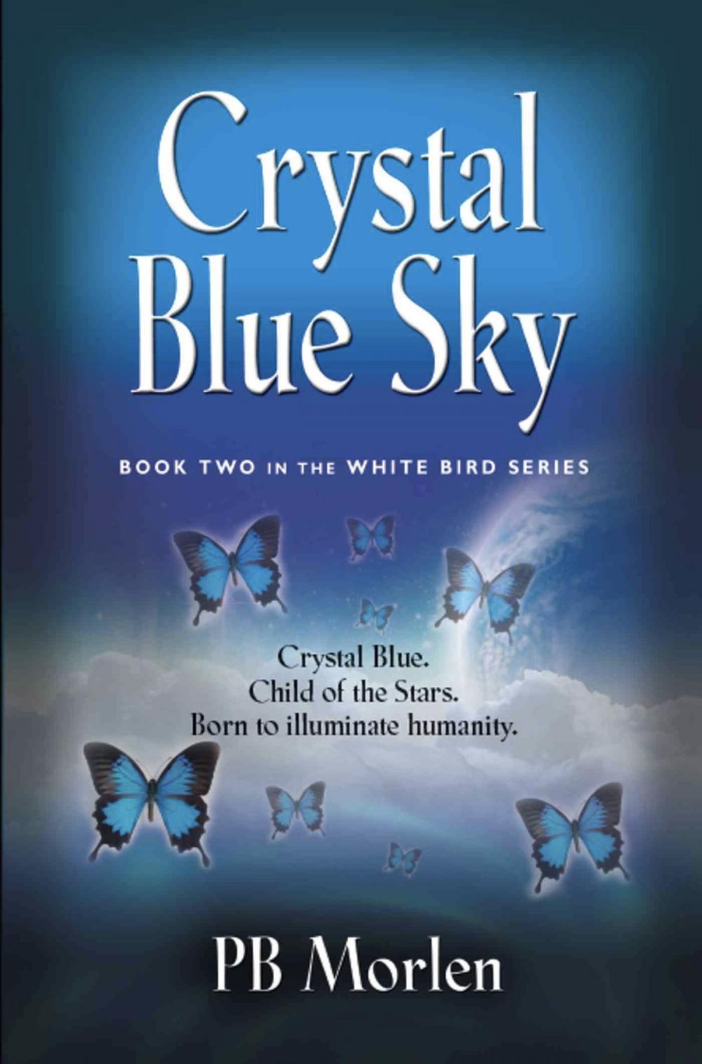 Big bigCover of Crystal Blue Sky - Book Two in the White Bird Series