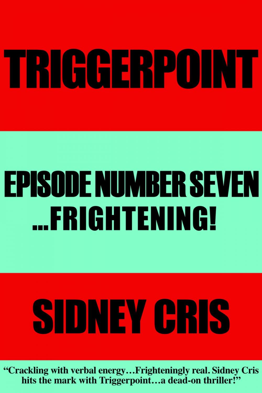 Big bigCover of Triggerpoint Episode Number Seven...Frightenting!