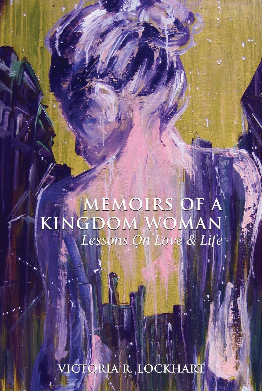 Big bigCover of Memoirs Of A Kingdom Woman: Lessons On Love & LIfe