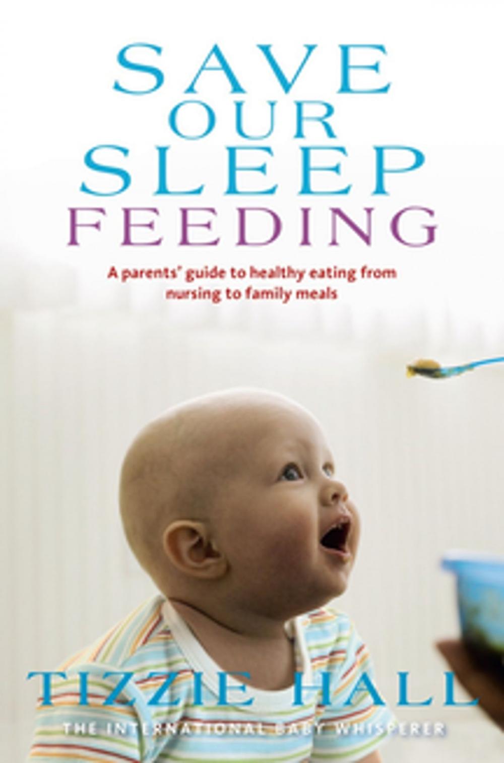 Big bigCover of Save Our Sleep: Feeding