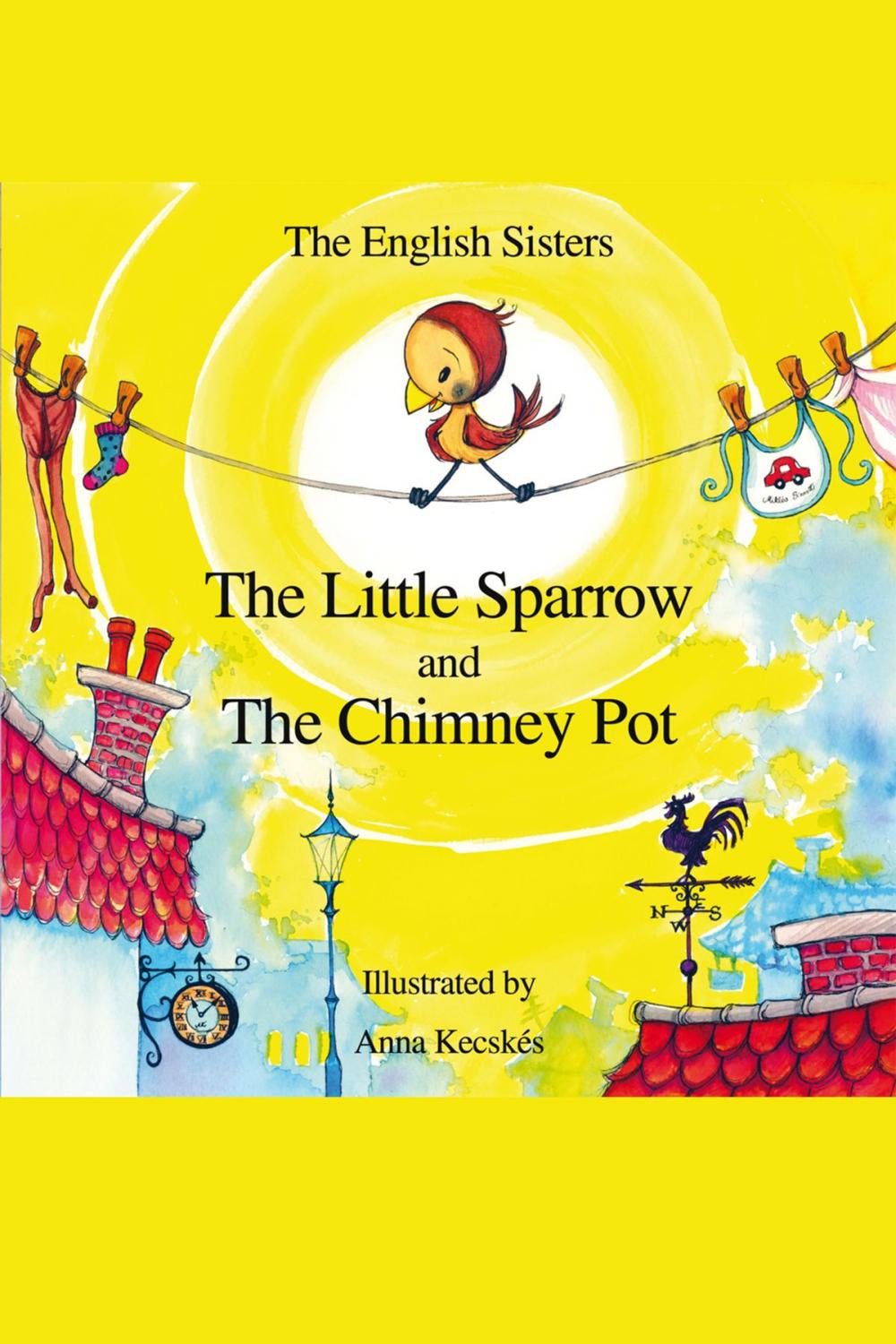 Big bigCover of The Little Sparrow and the Chimney Pot
