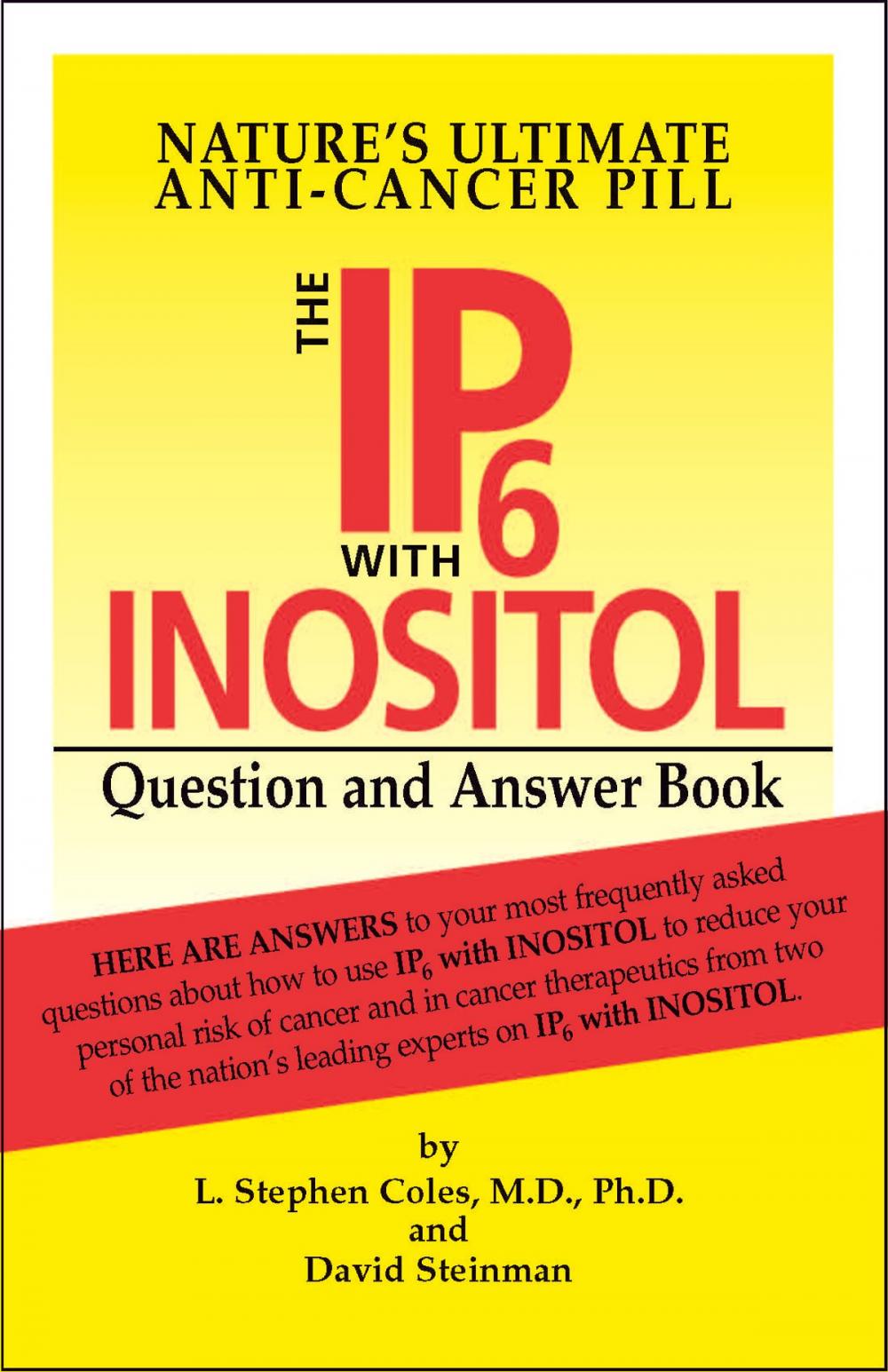 Big bigCover of The IP6 with Inositol Question and Answer Book: Nature's Ultimate Anti-Cancer Pill