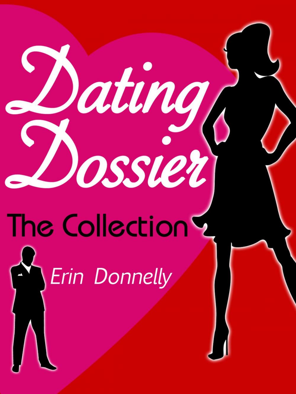 Big bigCover of Dating Dossier: The Complete Dating Collection