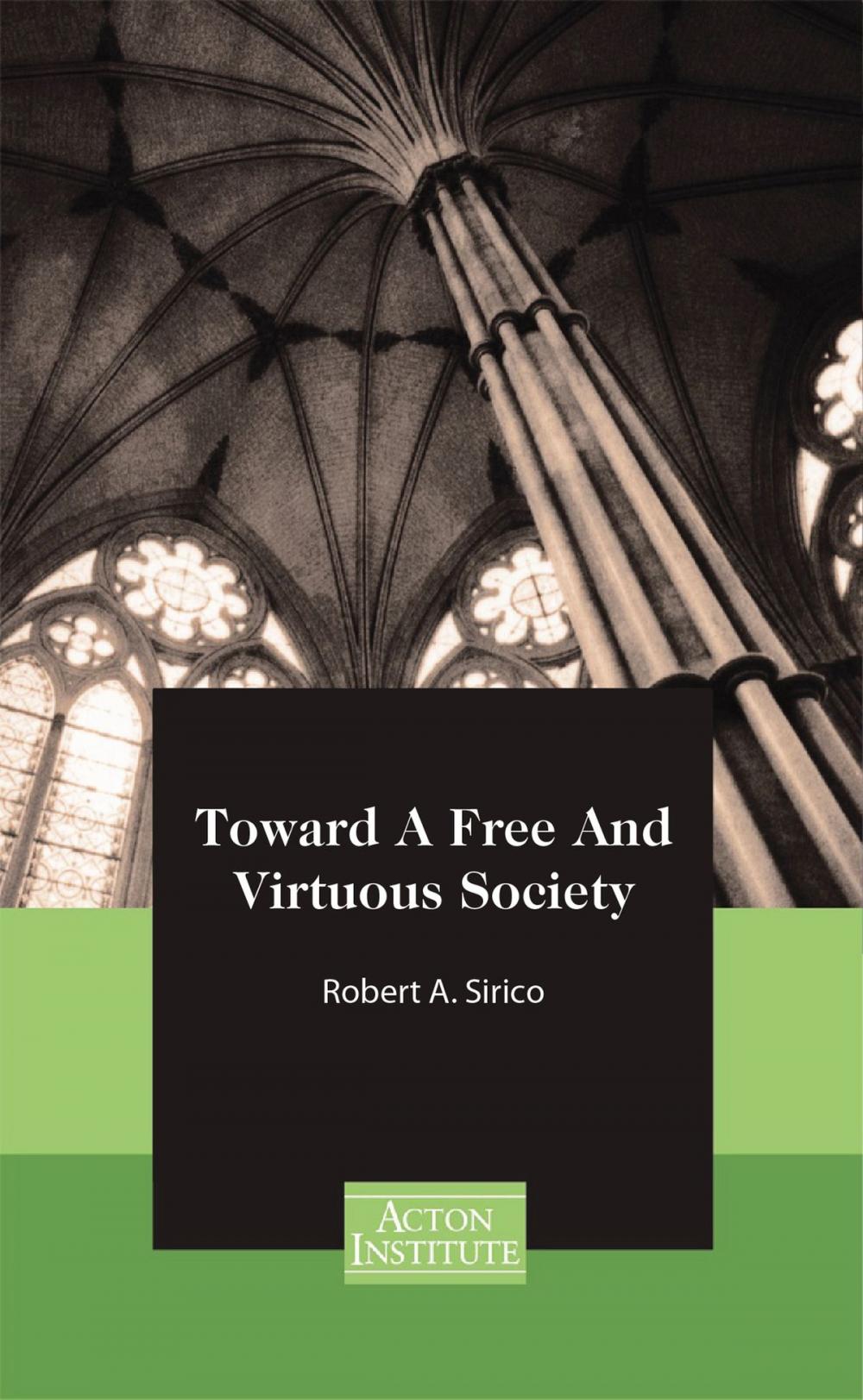 Big bigCover of Toward A Free And Virtuous Society