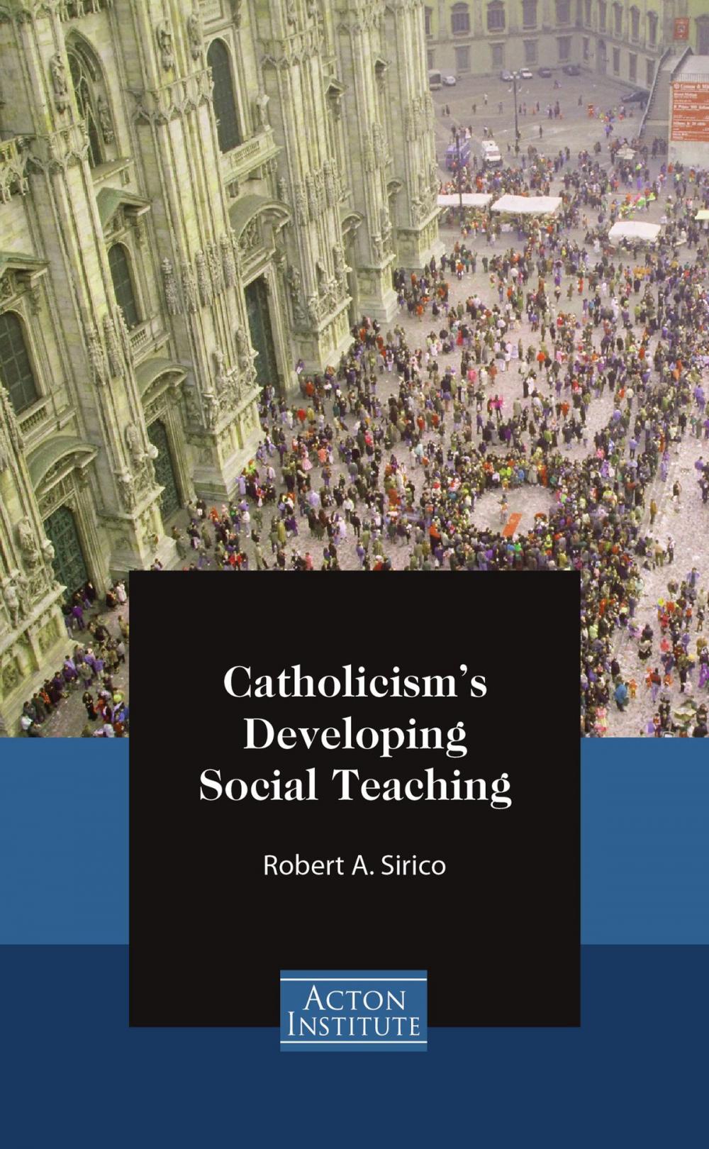 Big bigCover of Catholicism's Developing Social Teaching