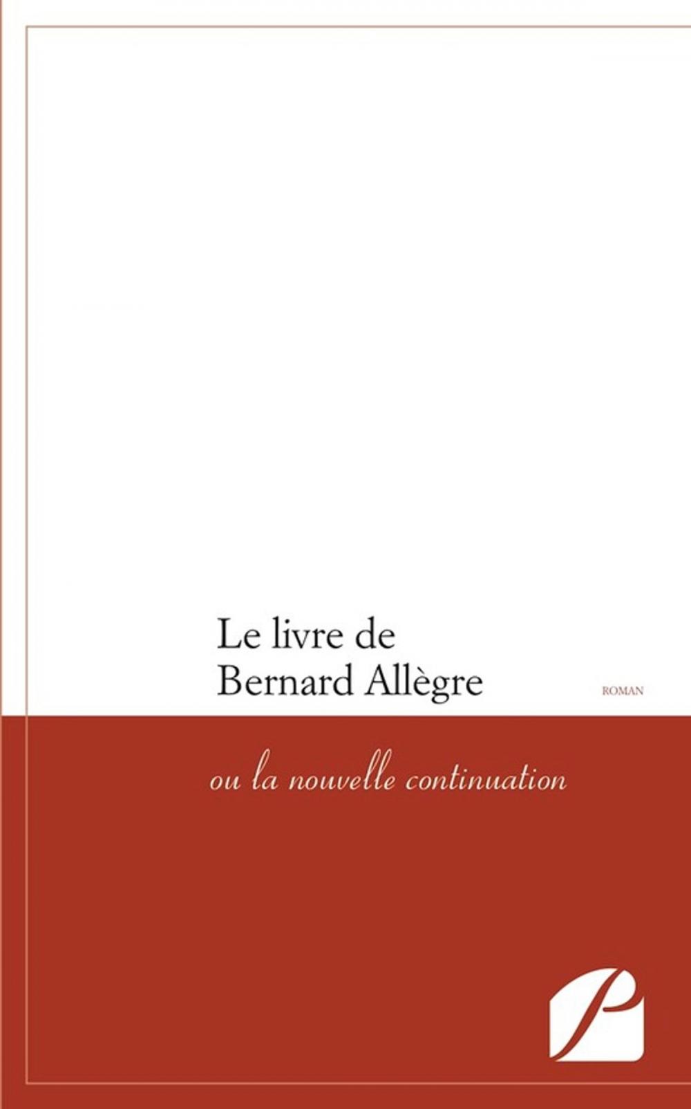 Big bigCover of Le livre de Bernard Allègre