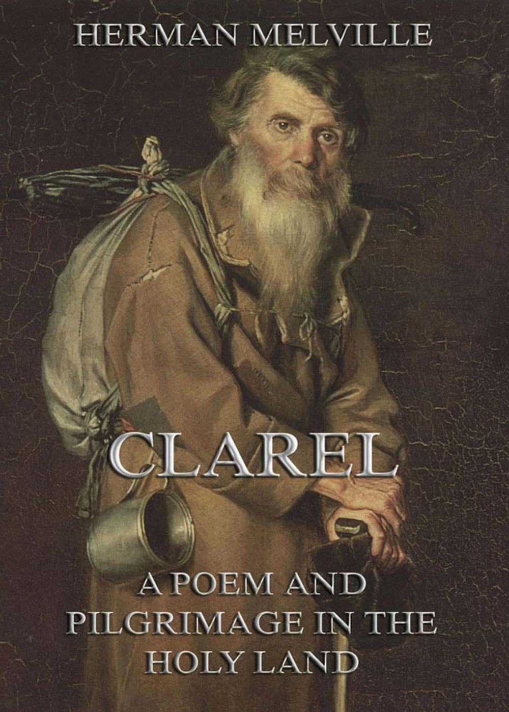 Big bigCover of Clarel: A Poem and Pilgrimage in the Holy Land