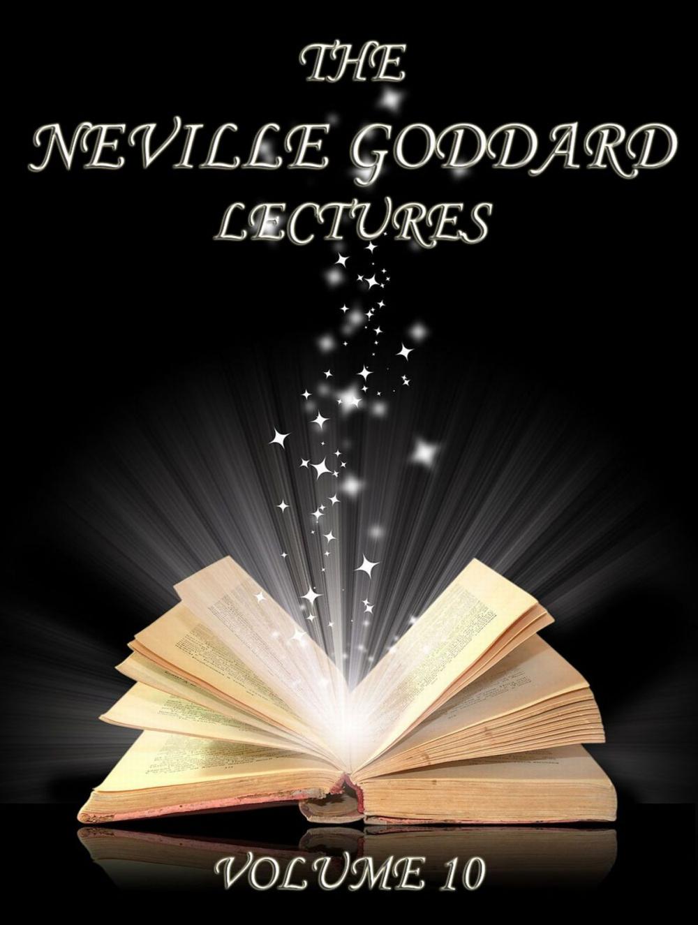 Big bigCover of The Neville Goddard Lectures, Volume 10
