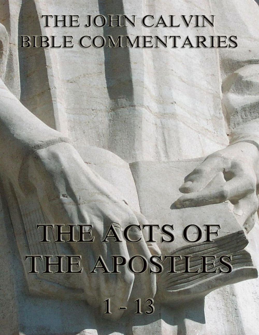 Big bigCover of John Calvin's Commentaries On The Acts Vol. 1