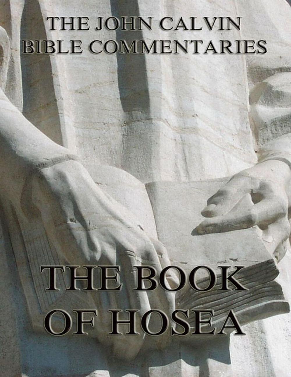 Big bigCover of John Calvin's Commentaries On The Book Of Hosea