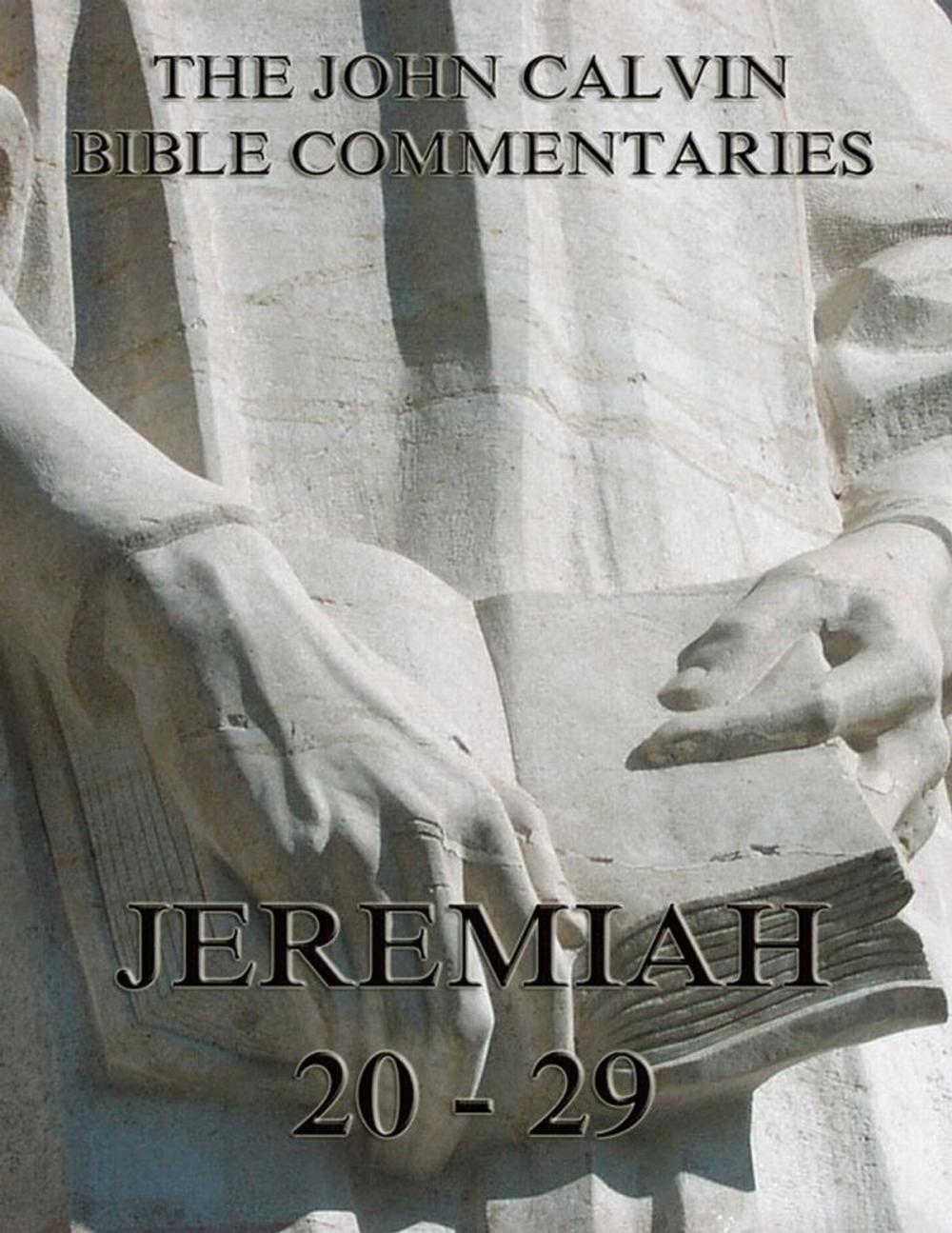 Big bigCover of John Calvin's Commentaries On Jeremiah 20- 29