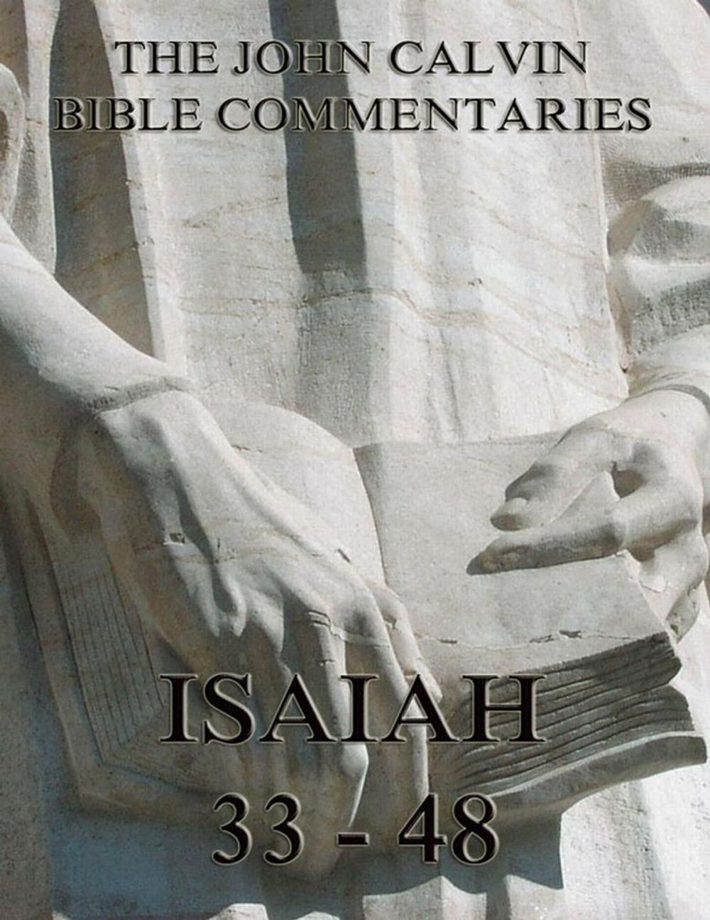 Big bigCover of John Calvin's Commentaries On Isaiah 33- 48