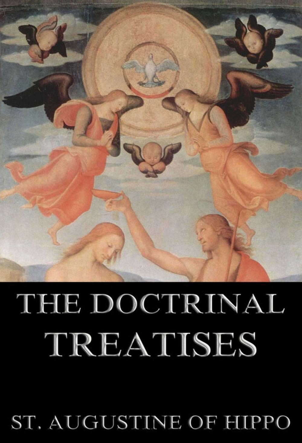 Big bigCover of The Doctrinal Treatises Of St. Augustine