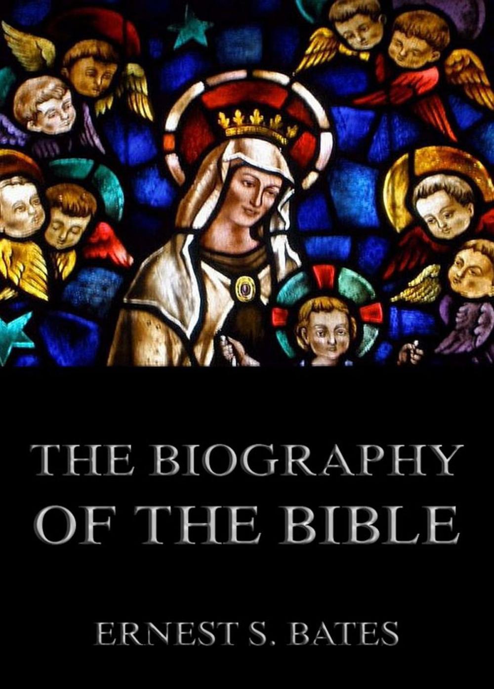 Big bigCover of The Biography of the Bible