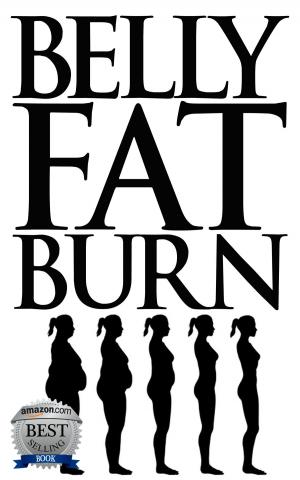 Cover of the book Belly Fat Burn by Aaron Horton