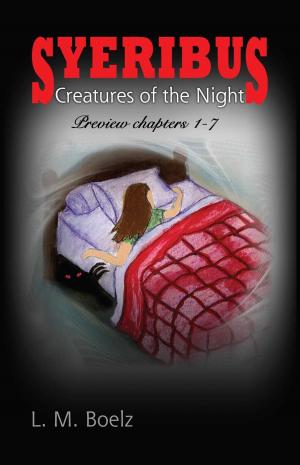 Cover of the book Syeribus Creatures of the Night Free sample 1-7 by Chris A. Jackson