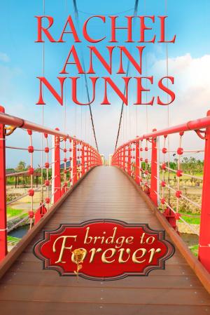 Cover of the book Bridge to Forever by Elizabeth D. Michaels, Anita Stansfield