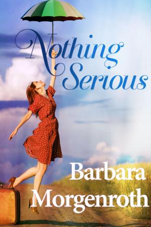 Cover of the book Nothing Serious by Barbara Morgenroth