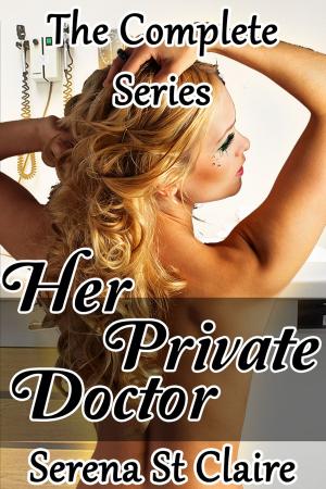 Book cover of Her Private Doctor - The Complete Series 3 Story Bundle