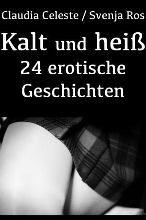 Cover of the book Kalt und hei?. 24 erotische Geschichten by Matthias Matting
