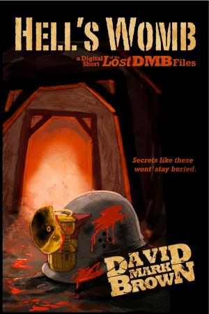 Cover of the book Hell's Womb (Lost DMB Files) by Mark David