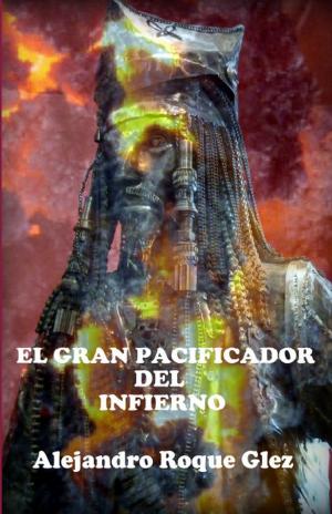 Cover of the book El gran pacificador del Infierno. by Alan Peters