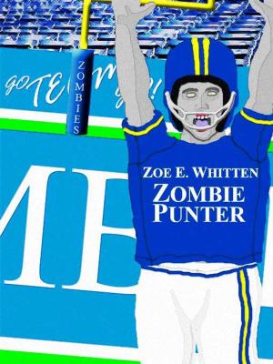 Cover of the book Zombie Punter (Zombie Era 1) by Zoe E. Whitten