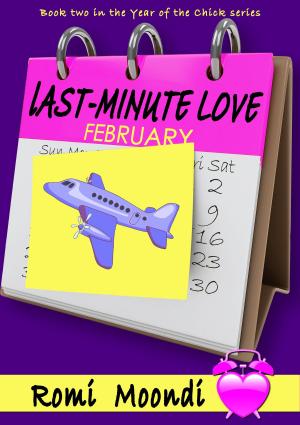 Cover of the book Last-Minute Love (Book 2 in the Year of the Chick series) by Debra Elizabeth