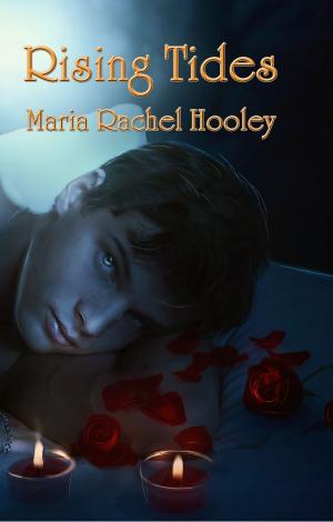 Cover of the book Rising Tides by Maria Rachel Hooley