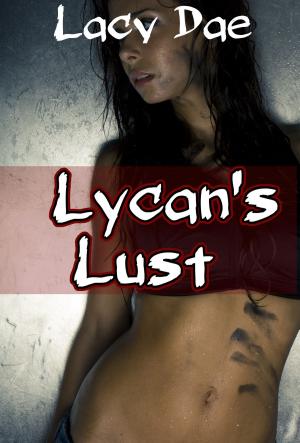 Cover of the book Lycan's Lust by Lacy Dae