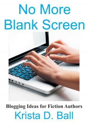 Cover of the book No More Blank Screen by Krista D. Ball